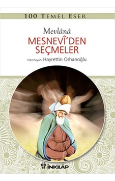 100 Temel Eser - Mesnevi'den Seçmeler - Mevlana Celaleddin-i Rumi - İnkılap Kitabevi