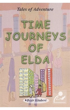 Time Journeys Of Elda - Serkan Koç - Beşir Kitabevi Time Journeys Of Elda - Serkan Koç - Beşir Kitabevi