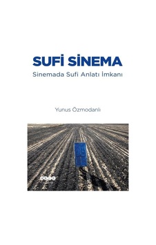 Sufi Sinema - Sinemada Sufi Anlatı İmkanı - Yunus Özmodanlı - Hece Yayınları