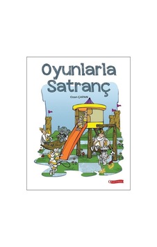 Oyunlarla Satranç - Ozan Çapan - ODTÜ Yayıncılık Oyunlarla Satranç - Ozan Çapan - ODTÜ Yayıncılık