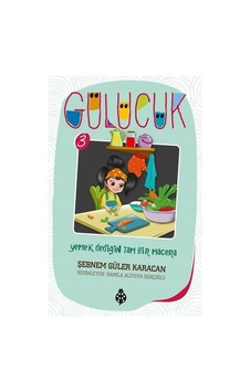 Gülücük 3-Yemek Dediğin Tam Bir Macera - Şebnem Güler Karacan - Uğurböceği Gülücük 3-Yemek Dediğin Tam Bir Macera - Şebnem Güler Karacan - Uğurböceği