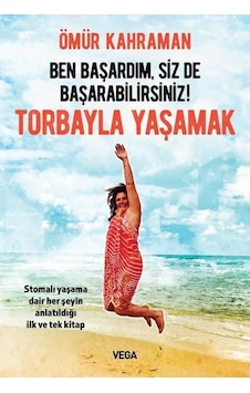 Torbayla Yaşamak - Ömür Kahraman - Vega Yayınları Torbayla Yaşamak - Ömür Kahraman - Vega Yayınları