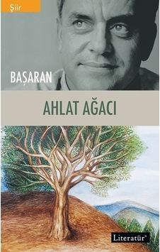 Ahlat Ağacı - Mehmet Başaran - Literatür Yayıncılık Ahlat Ağacı - Mehmet Başaran - Literatür Yayıncılık