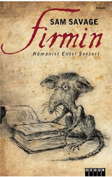 Firmin - Hümanist Entel Serseri - Sam Savage - Özgür Yayınları Firmin - Hümanist Entel Serseri - Sam Savage - Özgür Yayınları