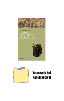 Osmanlı Döneminde Arap Kentleri + Yapışkanlı Not Kağıdı Osmanlı Döneminde Arap Kentleri + Yapışkanlı Not Kağıdı