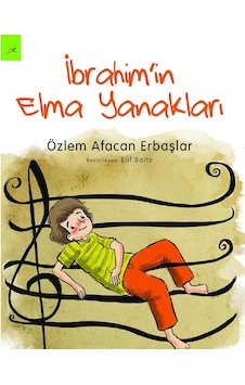 İbrahim'in Elma Yanakları - Özlem Afacan Erbaşlar İlk Baskı 2014