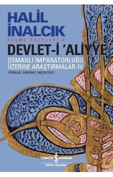 Devleti Aliyye 4 - Halil Inalcik - Türkiye Iş Bankasi Devleti Aliyye 4 - Halil Inalcik - Türkiye Iş Bankasi