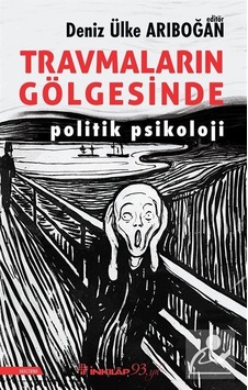 Travmaların Gölgesinde / Prof. Dr. Deniz Ülke Arıboğan Travmaların Gölgesinde / Prof. Dr. Deniz Ülke Arıboğan