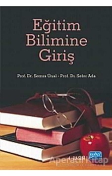 Eğitim Bilimine Giriş- Nobel Akademik Yayıncılık Eğitim Bilimine Giriş- Nobel Akademik Yayıncılık