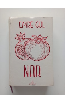 Nar-emre Gül-ciltli Sert Kapak- Ürün 2.el Kitaptır Nar-emre Gül-ciltli Sert Kapak- Ürün 2.el Kitaptır