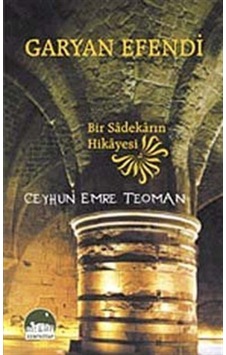 Garyan Efendi - Ceyhun Emre Teoman - Kent Kitap