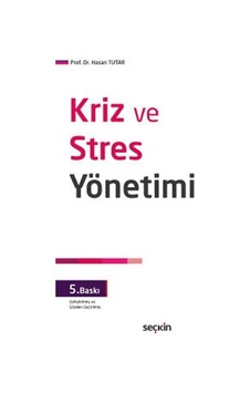 Kriz ve Stres Yönetimi/hasan Tutar Kriz ve Stres Yönetimi/hasan Tutar