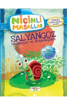 Niçinli Masallar - Salyangoz Suyangoz ve Arkadaşları - Şebnem Güler Karacan - Yediveren Çocuk Niçinli Masallar - Salyangoz Suyangoz ve Arkadaşları - Şebnem Güler Karacan - Yediveren Çocuk