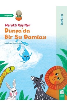 Dünyada Bir Su Damlası - Meraklı Kaşifler - Filiz Çavuş - Final Kültür Sanat Yayınları
