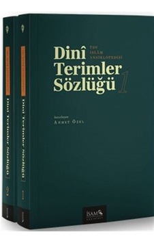 Dini Terimler Sözlüğü I-ıı Cilt / Doç. Dr. Ahmet Özel Dini Terimler Sözlüğü I-ıı Cilt / Doç. Dr. Ahmet Özel