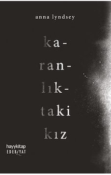 Karanlıktaki Kız - Anna Lyndsey - Hayykitap Karanlıktaki Kız - Anna Lyndsey - Hayykitap
