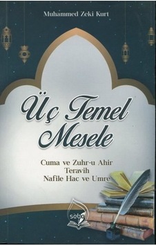 Üç Temel Mesele  - Muhammed Zeki Kurt  - Sebe