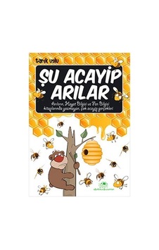 Uğurböceği Yayınları Şu Acayip Arılar Tarık Uslu Uğurböceği Yayınları Şu Acayip Arılar Tarık Uslu