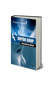 Büyük Grup - Meleklerin Göçü - Vahap Selman - Sokak Kitapları Yayınları Büyük Grup - Meleklerin Göçü - Vahap Selman - Sokak Kitapları Yayınları