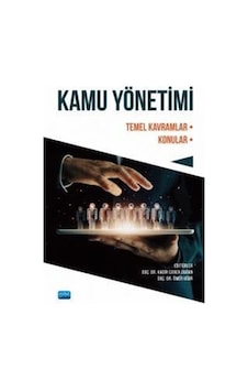 Kamu Yönetimi: Temel Kavramlar - Konular- Nobel Akademik Yayıncılık Kamu Yönetimi: Temel Kavramlar - Konular- Nobel Akademik Yayıncılık