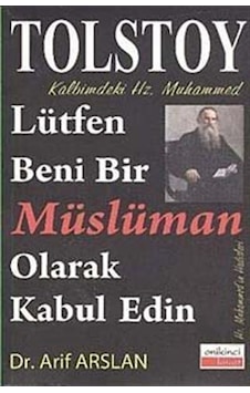 Kalbimdeki Hz. Muhammed-Lütfen Beni Bir Müslüman Olarak Kabul Edin - Arif Arslan - Onikinci Kitap