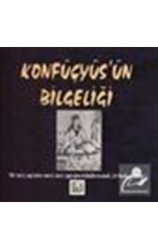 Konfüçyüs'ün Bilgeliği- Anahtar Kitaplar Konfüçyüs'ün Bilgeliği- Anahtar Kitaplar