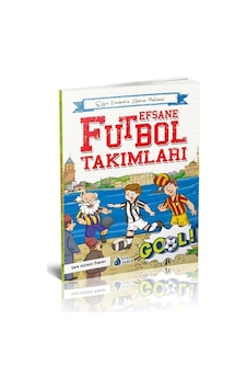 Efsane Futbol Takımları - Sara Gürbüz Özeren - Genç Damla Yayınevi