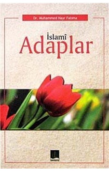 İslami Adaplar / Dr. Muhammed Hayr Fatıma İslami Adaplar / Dr. Muhammed Hayr Fatıma