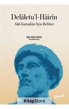 Delaletu'l-Hairin: Aklı Karışıklar İçin Rehber - İbn Meymun - alBaraka Yayınları