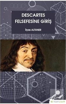 Descartes Felsefesine Giriş - İlyas Altuner - Hiperlink