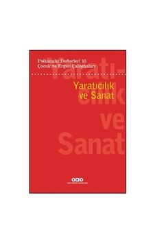 Psikanaliz Defterleri 15: Çocuk Ve Ergen Çalışmaları Yaratıcılık Ve Sanat Psikanaliz Defterleri 15: Çocuk Ve Ergen Çalışmaları Yaratıcılık Ve Sanat