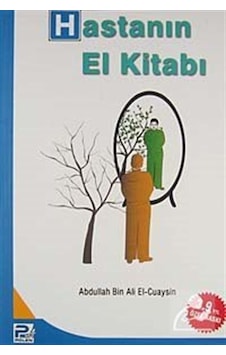 Hastanın El Kitabı / Abdullah Bin Ali El-Cuaysin Hastanın El Kitabı / Abdullah Bin Ali El-Cuaysin