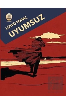 Uyumsuz - Lütfü Topaç - Kekeme Yayınları Uyumsuz - Lütfü Topaç - Kekeme Yayınları