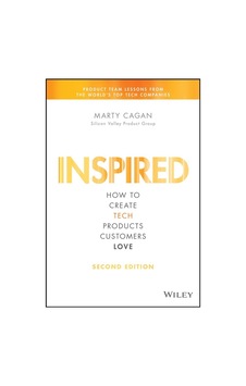 Inspired How To Create Tech Products Customers Love - Silicon Val Inspired How To Create Tech Products Customers Love - Silicon Val