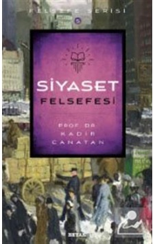 Siyaset Felsefesi / Prof.Dr. Kadir Canatan 9789754739053
