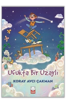 Ufukta Bir Uzaylı / Koray Avcı Çakman Ufukta Bir Uzaylı / Koray Avcı Çakman