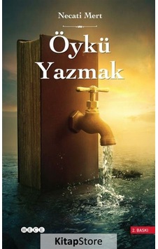 Öykü Yazmak - Necati Mert - Hece Yayınları Öykü Yazmak - Necati Mert - Hece Yayınları