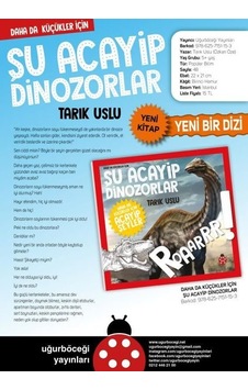 Şu Acayip Dinozorlar - Daha da Küçükler İçin - Tarık Uslu - Uğurböceği