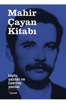 Mahir Çayan Kitabı & / Toplu Yazılar Ve Üzerine Yazılar / Emir... Mahir Çayan Kitabı & / Toplu Yazılar Ve Üzerine Yazılar / Emir...