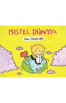 Pastel Dünya / Mert Dolapçıoğlu Pastel Dünya / Mert Dolapçıoğlu