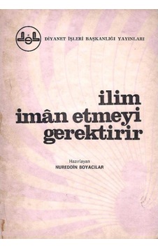 İlim İman Etmeyi Gerektirir - Nureddin Boyacılar 2.el