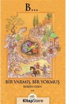 Bir Varmış Bir Yokmuş - Berrin Özen - Nar Ağacı Yayınları