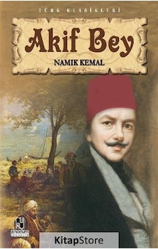 Akif Bey / Namık Kemal Akif Bey / Namık Kemal