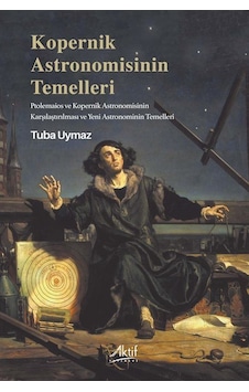 Kopernik Astronomisinin Temelleri / Tuba Uymaz Kopernik Astronomisinin Temelleri / Tuba Uymaz