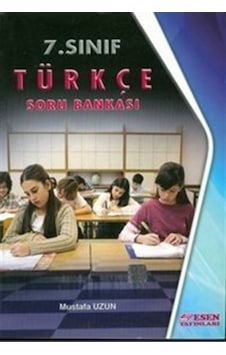 7. Sınıf Türkçe Soru Bankası - Mustafa Uzun - Esen Yayıncılık 7. Sınıf Türkçe Soru Bankası - Mustafa Uzun - Esen Yayıncılık