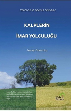 Kalplerin İmar Yolculuğu / Zeynep Özlem Uluç Kalplerin İmar Yolculuğu / Zeynep Özlem Uluç