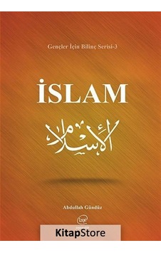 İslam -Gençler için Bilinç Serisi 3 - Abdullah Gündüz - Çizge Yayıncılık İslam -Gençler için Bilinç Serisi 3 - Abdullah Gündüz - Çizge Yayıncılık