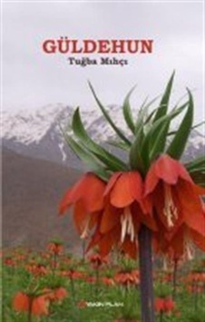 Güldehun - Tuğba Mıhçı - Yakın Plan Yayınları Güldehun - Tuğba Mıhçı - Yakın Plan Yayınları