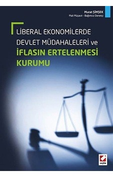 Liberal Ekonomilerde Devlet Müdahaleleri ve İflasın Ertelenmes... Liberal Ekonomilerde Devlet Müdahaleleri ve İflasın Ertelenmes...