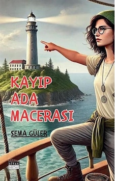 Kayıp Ada Macerası / Sema Güler Kayıp Ada Macerası / Sema Güler